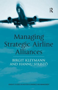 Managing Strategic Airline Alliances (eBook, PDF) - Kleymann, Birgit; Seristö, Hannu