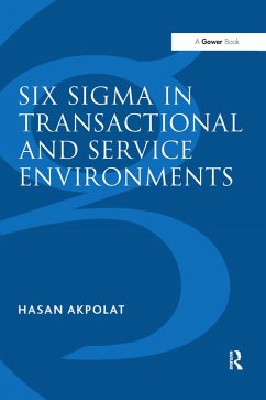 Six Sigma in Transactional and Service Environments (eBook, ePUB) - Akpolat, Hasan