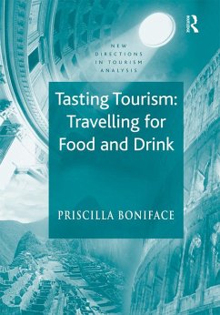 Tasting Tourism: Travelling for Food and Drink (eBook, ePUB) - Boniface, Priscilla