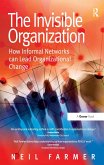 The Invisible Organization (eBook, PDF) The Invisible Organization (eBook, PDF)