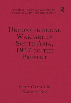 Unconventional Warfare in South Asia, 1947 to the Present (eBook, PDF) - Roy, Kaushik