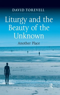 Cover Liturgy and the Beauty of the Unknown (eBook, ePUB)