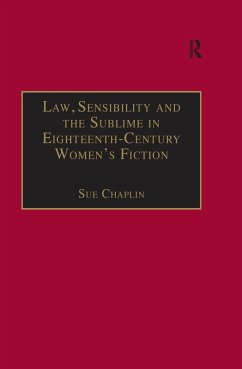 Law, Sensibility and the Sublime in Eighteenth-Century Women's Fiction (eBook, ePUB) - Chaplin, Sue