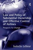 Law and Policy of Substantial Ownership and Effective Control of Airlines (eBook, PDF)