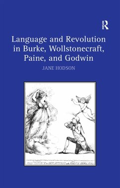 Language and Revolution in Burke, Wollstonecraft, Paine, and Godwin (eBook, PDF) - Hodson, Jane