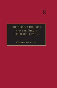 The Airline Industry and the Impact of Deregulation (eBook, ePUB) - Williams, George