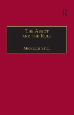 The Abbot and the Rule (eBook, PDF) - Still, Michelle