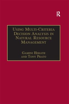 Using Multi-Criteria Decision Analysis in Natural Resource Management (eBook, ePUB) - Prato, Tony