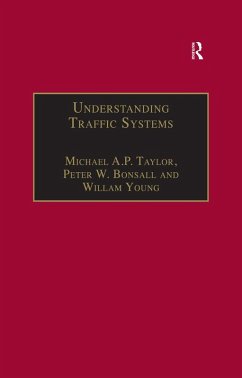 Understanding Traffic Systems (eBook, ePUB) - Taylor, Michael A. P.; Bonsall, Peter W.