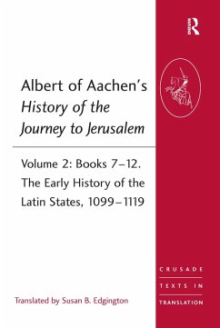 Albert of Aachen's History of the Journey to Jerusalem (eBook, PDF)