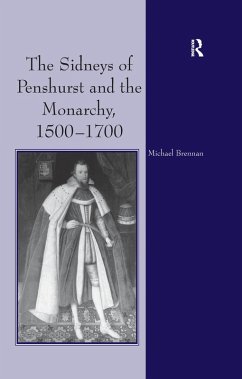 Cover The Sidneys of Penshurst and the Monarchy, 1500-1700 (eBook, ePUB)