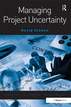Managing Project Uncertainty (eBook, PDF) - Cleden, David