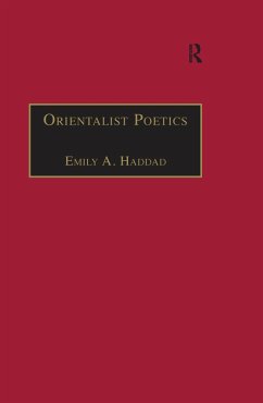 Orientalist Poetics (eBook, PDF) - Haddad, Emily A.