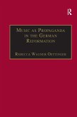 Music as Propaganda in the German Reformation (eBook, ePUB)