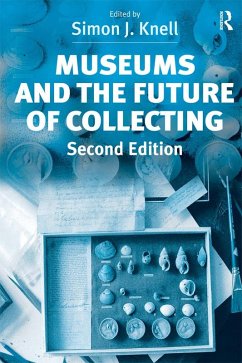 Museums and the Future of Collecting (eBook, ePUB) Cover Museums and the Future of Collecting (eBook, ePUB)