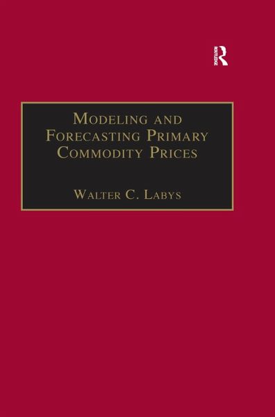 Modeling and Forecasting Primary Commodity Prices (eBook, PDF) Modeling and Forecasting Primary Commodity Prices (eBook, PDF)