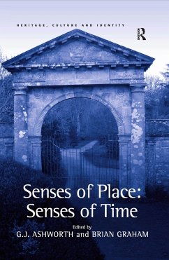 Senses of Place: Senses of Time (eBook, ePUB) - Ashworth, G. J.