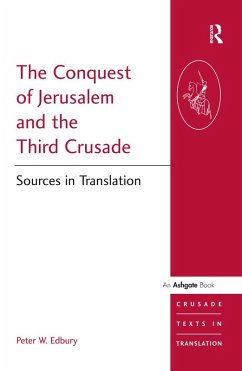 The Conquest of Jerusalem and the Third Crusade (eBook, ePUB) - Edbury, Peter W.