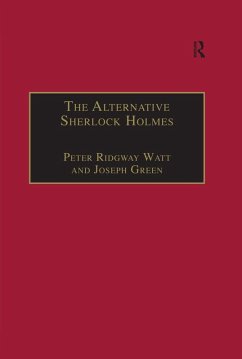The Alternative Sherlock Holmes (eBook, ePUB) - Watt, Peter Ridgway; Green, Joseph