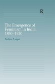 The Emergence of Feminism in India, 1850-1920 (eBook, ePUB)