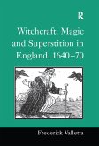 Witchcraft, Magic and Superstition in England, 1640-70 (eBook, ePUB)