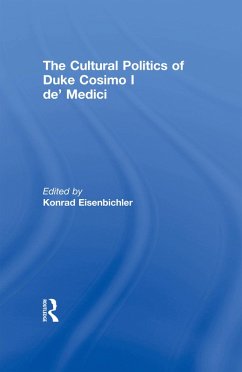 The Cultural Politics of Duke Cosimo I de' Medici (eBook, ePUB)