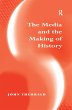 The Media and the Making of History... - Bild 1