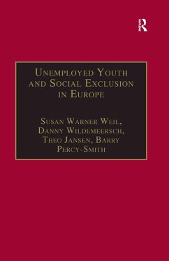 Unemployed Youth and Social Exclusion in Europe (eBook, ePUB) - Weil, Susan Warner; Wildemeersch, Danny; Percy-Smith, Barry