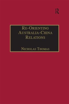 Re-Orienting Australia-China Relations (eBook, ePUB)