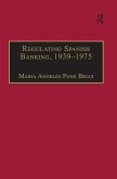 Regulating Spanish Banking, 1939-1975 (eBook, ePUB)