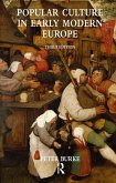 Popular Culture in Early Modern Europe (eBook, ePUB) Popular Culture in Early Modern Europe (eBook, ePUB)