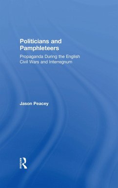 Politicians and Pamphleteers (eBook, ePUB) - Peacey, Jason
