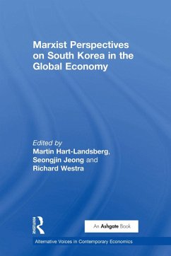 Marxist Perspectives on South Korea in the Global Economy (eBook, ePUB) - Hart-Landsberg, Martin; Jeong, Seongjin; Richard, Westra
