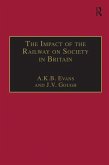 The Impact of the Railway on Society in Britain (eBook, ePUB)