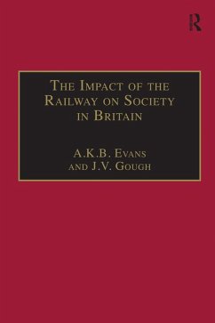 The Impact of the Railway on Society in Britain (eBook, PDF) - Evans, A. K. B.; Gough, J. V.