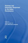 Victorian and Edwardian Responses to the Italian Renaissance (eBook, ePUB)