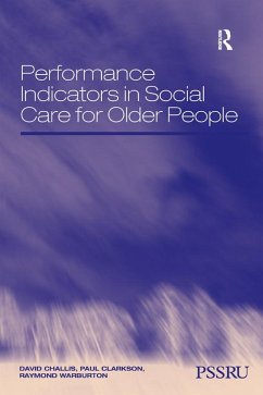 Performance Indicators in Social Care for Older People (eBook, PDF) - Challis, David; Clarkson, Paul