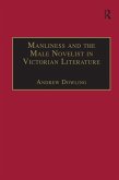 Manliness and the Male Novelist in Victorian Literature (eBook, ePUB)