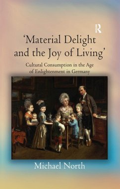 'Material Delight and the Joy of Living' (eBook, PDF) - North, Michael