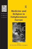 Medicine and Religion in Enlightenment Europe (eBook, PDF) Medicine and Religion in Enlightenment Europe (eBook, PDF)