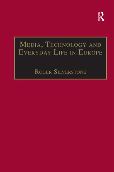 Media, Technology and Everyday Life in Europe (eBook, ePUB)