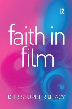 Faith in Film (eBook, PDF) - Deacy, Christopher