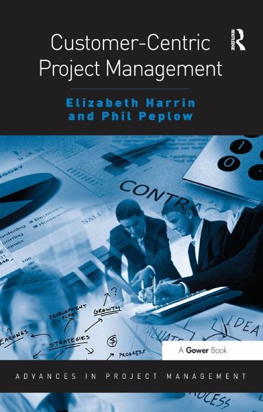 Customer-Centric Project Management (eBook, PDF) Customer-Centric Project Management (eBook, PDF)