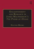 Enlightenment and Romance in James Macpherson's The Poems of Ossian (eBook, ePUB)
