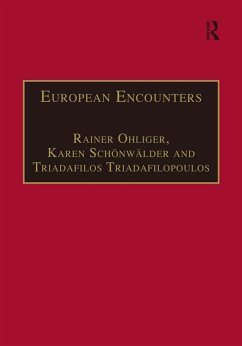 European Encounters (eBook, ePUB) - Ohliger, Rainer; Schönwälder, Karen
