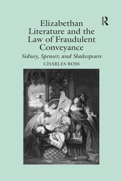 Elizabethan Literature and the Law of Fraudulent Conveyance (eBook, PDF) - Ross, Charles