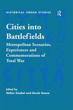 Cities into Battlefields (eBook, PDF) - Goebel, Stefan