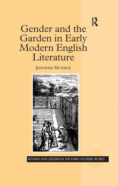 Gender and the Garden in Early Modern English Literature (eBook, ePUB) - Munroe, Jennifer
