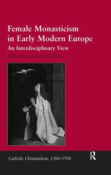 Female Monasticism in Early Modern Europe (eBook, ePUB)