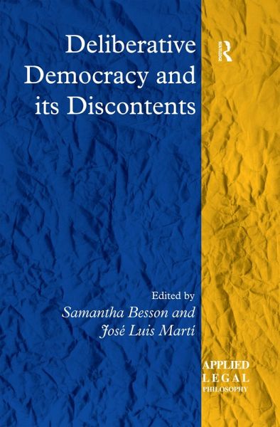 Deliberative Democracy and its Discontents (eBook, PDF) Deliberative Democracy and its Discontents (eBook, PDF)
